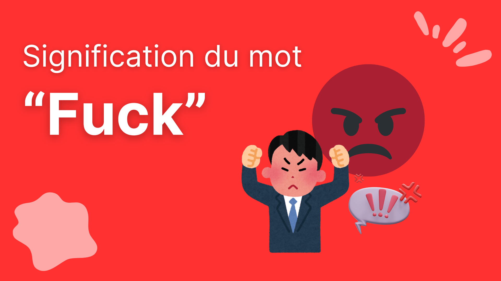 Fuck : le mot le plus utile (et dangereux) de l’anglais